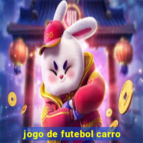 jogo de futebol carro